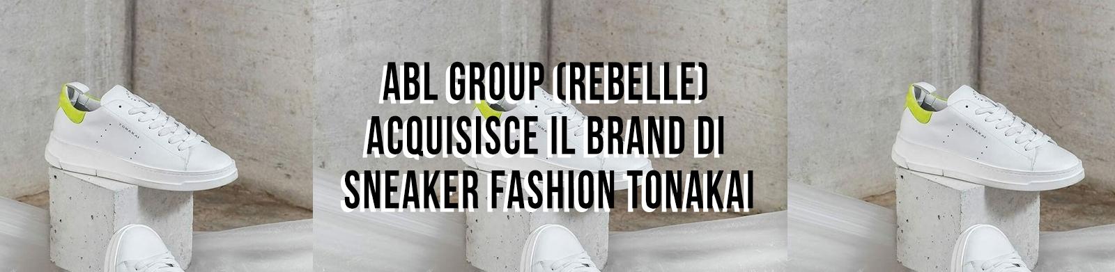 ABL Group (Rebelle) acquires the fashion sneaker brand Tonakai 